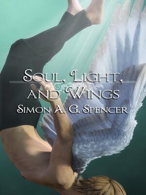 cover image of Soul, Light, and Wings